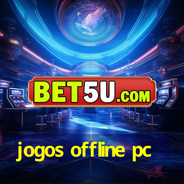 jogos offline pc